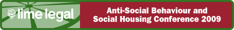 Lime Legal Anti-Social Behaviour and Social Housing Conference 2009